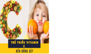 Thiếu vitamin c ở trẻ em